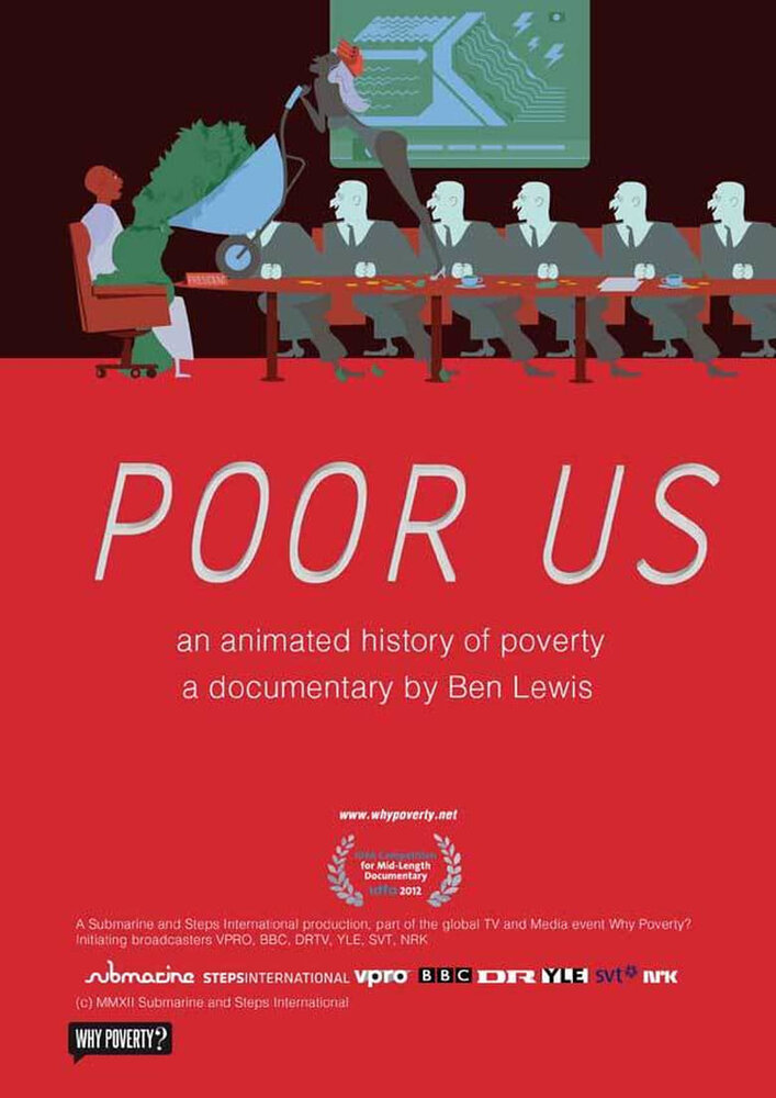 Poor Us: An Animated History of Poverty (2012) постер