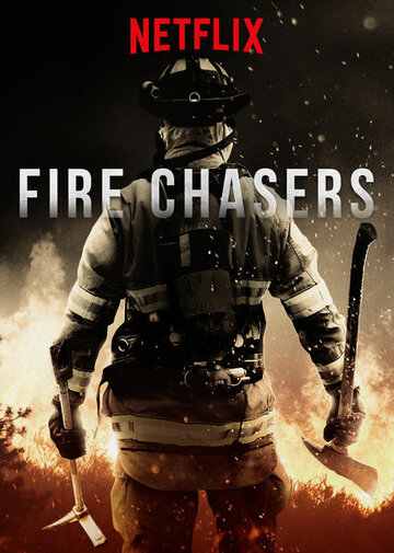 Fire Chasers (2017)